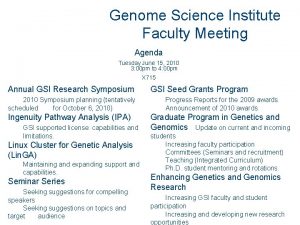 Genome Science Institute Faculty Meeting Agenda Tuesday June