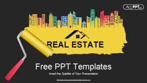 REAL ESTATE Free PPT Templates Insert the Subtitle