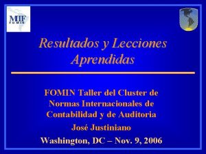 Resultados y Lecciones Aprendidas FOMIN Taller del Cluster