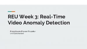 REU Week 3 RealTime Video Anomaly Detection Project