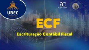 0 25 min ECF Escriturao Contbil Fiscal 2