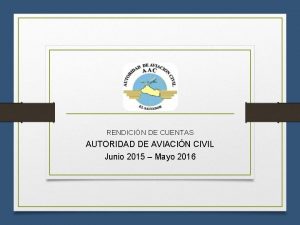 RENDICIN DE CUENTAS AUTORIDAD DE AVIACIN CIVIL Junio