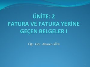 NTE 2 FATURA VE FATURA YERNE GEEN BELGELER