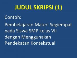 JUDUL SKRIPSI 1 Contoh Pembelajaran Materi Segiempat pada