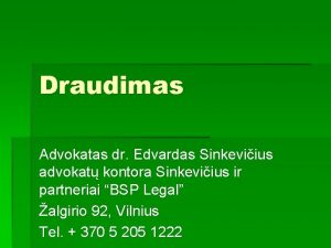 Draudimas Advokatas dr Edvardas Sinkeviius advokat kontora Sinkeviius