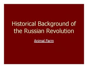 Historical Background of the Russian Revolution Animal Farm