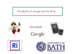 The Maths of Google and the IPod Chris