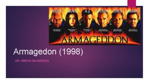 Armagedon 1998 DR GREGG WILKERSON Director Michael Bay