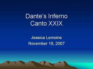 Dantes Inferno Canto XXIX Jessica Lemoine November 18