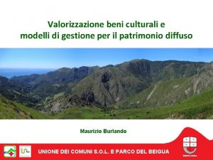 Valorizzazione beni culturali e modelli di gestione per