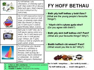 Fy hoff bethau i ydy chwaraeon yn enwedig