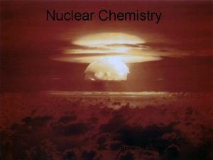 Nuclear Chemistry Bravo 15 000 kilotons Nuclear Power