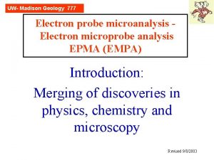 UW Madison Geology 777 Electron probe microanalysis Electron