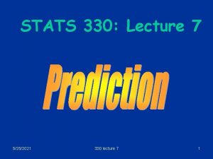 STATS 330 Lecture 7 5252021 330 lecture 7