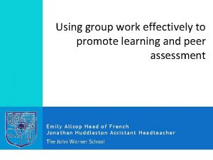 Using group work effectively to promote learning and