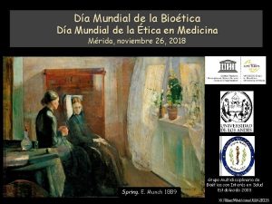 Da Mundial de de la la Biotica Da