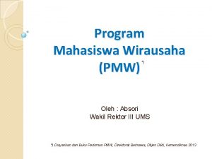 Program Mahasiswa Wirausaha PMW Oleh Absori Wakil Rektor