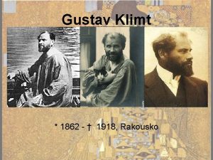 Gustav Klimt 1862 1918 Rakousko Rakousk mal Gustav