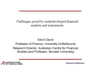 Challenges posed by underdeveloped financial markets and instruments