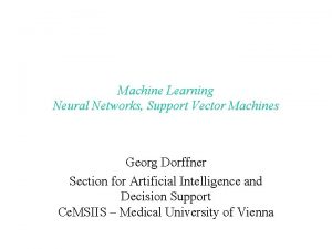 Machine Learning Neural Networks Support Vector Machines Georg