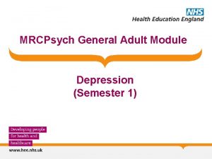 MRCPsych General Adult Module Depression Semester 1 GA