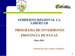 GOBIERNO REGIONAL LA LIBERTAD PROGRAMA DE INVERSIONES PROVINCIA