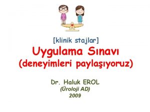 klinik stajlar Uygulama Snav deneyimleri paylayoruz Dr Haluk