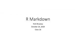 R Markdown Nick Brazeau October 24 2018 Class