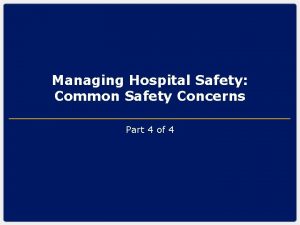 Managing Hospital Safety Common Safety Concerns Part 4