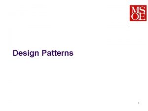 Design Patterns 1 Design patterns l A design