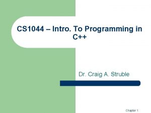 CS 1044 Intro To Programming in C Dr