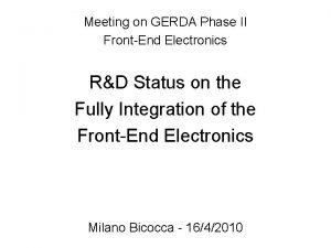 Meeting on GERDA Phase II FrontEnd Electronics RD