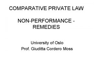 COMPARATIVE PRIVATE LAW NONPERFORMANCE REMEDIES University of Oslo