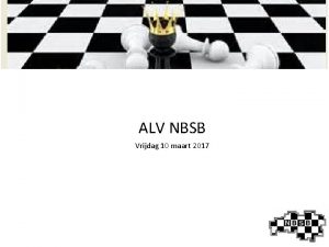 ALV NBSB Vrijdag 10 maart 2017 Agenda 1