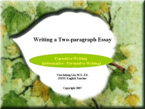 Writing a Twoparagraph Essay Expositive Writing Informative Persuasive