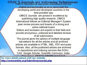 OMICS Journals are welcoming Submissions OMICS International welcomes