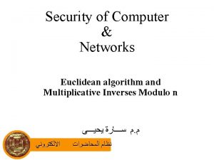 Security of Computer Networks Euclidean algorithm and Multiplicative
