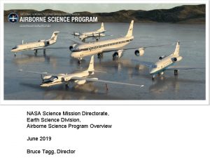 NASA Science Mission Directorate Earth Science Division Airborne