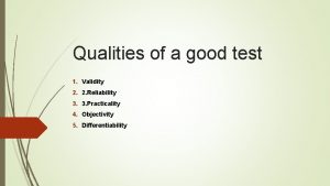 What are the 5 qualities of a good test