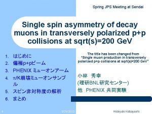 Spring JPS Meeting at Sendai Single spin asymmetry