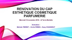 RENOVATION DU CAP ESTHETIQUE COSMETIQUE PARFUMERIE Mercredi 14