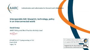 Authentication and Authorisation for Research and Collaboration Interoperable