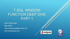 TSQL WINDOW FUNCTION DEEP DIVE PART 1 Kathi