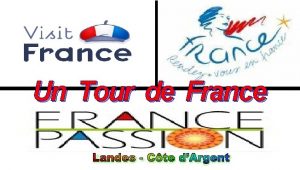 Un Tour de France Landes Cte dArgent Cte