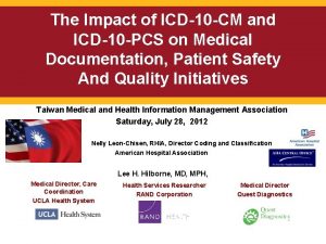 The Impact of ICD10 CM and ICD10 PCS