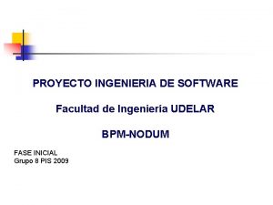 PROYECTO INGENIERIA DE SOFTWARE Facultad de Ingeniera UDELAR