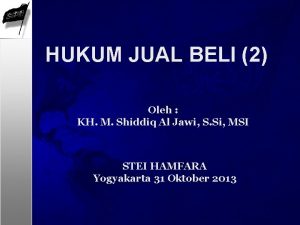 HUKUM JUAL BELI 2 Oleh KH M Shiddiq