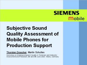 Subjective Sound Quality Assessment of Mobile Phones for