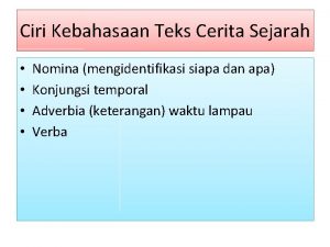 Aspek kebahasaan teks cerita sejarah Aspek kebahasaan teks cerita sejarah