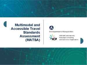 Multimodal and Accessible Travel Standards Assessment MATSA U